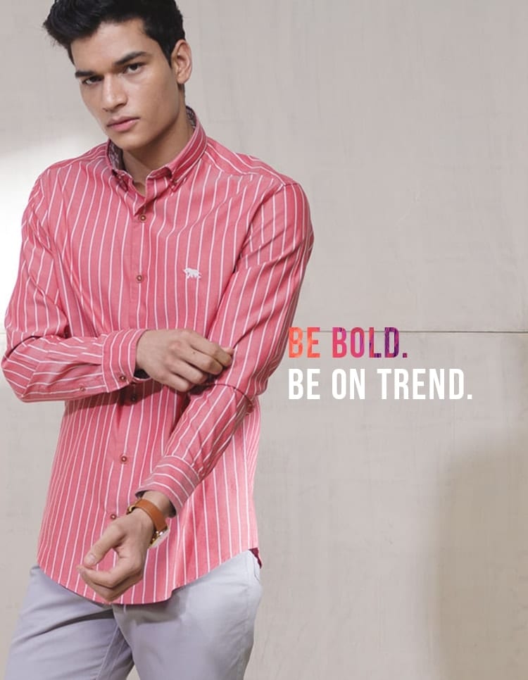 BE BOLD. BE ON TREND BE BOLD. BE ON TREND
